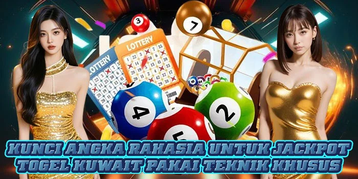Kunci Angka Rahasia Untuk Jackpot Togel Kuwait Pakai Teknik Khusus